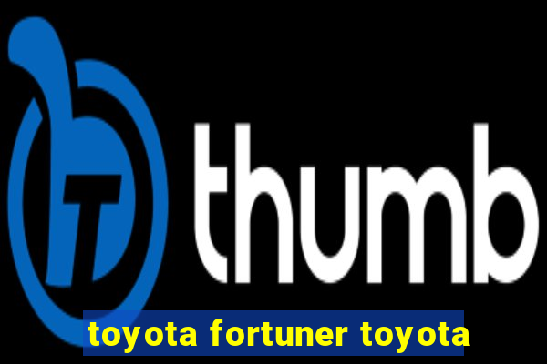 toyota fortuner toyota